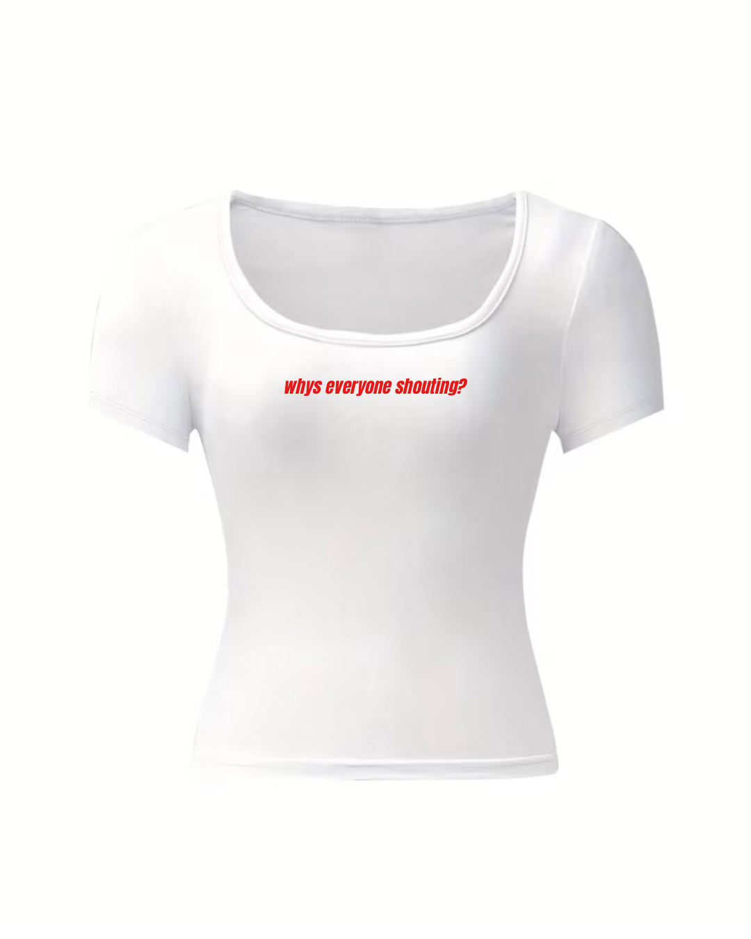 EVERYONES SHOUTING BABY TEE